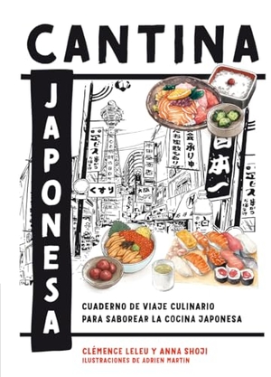 Leleu, Clémence / Anna Shoji. Cantina Japonesa - Cuaderno de Viaje Culinario Para Saborear La Cocina Japonesa. Cinco Tintas, 2025.