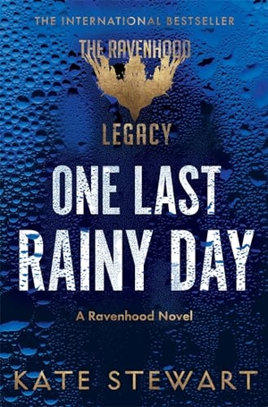 Stewart, Kate. One Last Rainy Day - Steamy Romance From the Author of the TikTok Sensation Ravenhood Series. Pan Macmillan, 2024.