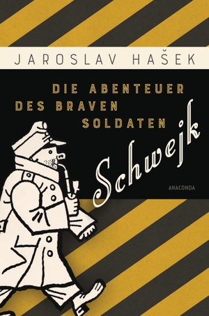 Hasek, Jaroslav. Die Abenteuer des braven Soldaten Schwejk. Anaconda Verlag, 2017.