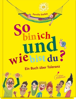 Stalfelt, Pernilla. So bin ich und wie bist du? - Ein Buch über Toleranz. Klett Kinderbuch, 2014.