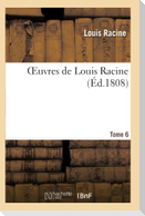 Oeuvres de Louis Racine. T. 6