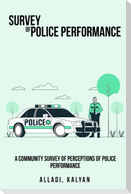 A Community Survey of Perceptions of Police Performance