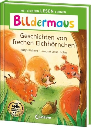 Richert, Katja. Bildermaus - Geschichten von frechen Eichhörnchen - Mit Bildern lesen lernen - Ideal für die Vorschule und Leseanfänger ab 5 Jahren - Mit Leselernschrift ABeZeh. Loewe Verlag GmbH, 2026.
