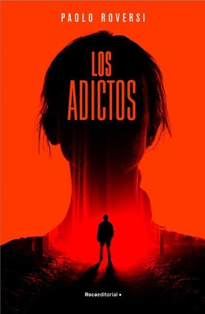 Roversi, Paolo. Los Adictos/ The Addicts. ROCA EDIT, 2021.