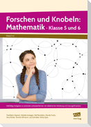 Forschen und Knobeln: Mathematik - Klasse 5 und 6