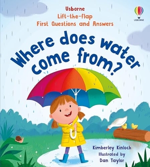 Kinloch, Kimberley. First Questions and Answers - Where does water come from?. Usborne Publishing  IWUK, 2025.
