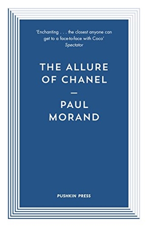 Morand, Paul. The Allure of Chanel. Steerforth Press, 2017.
