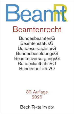 Beamtenrecht. BeamtR - BundesbeamtenG, BeamtenstatusG, BundesdisziplinarG, BundesbesoldungsG, BeamtenversorgungsG, BundeslaufbahnVO, BundesbeihilfeVO. Textausgabe. Rechtsstand: 16. März 2026. dtv Verlagsgesellschaft, 2026.
