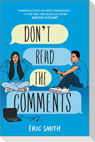 Don't Read the Comments