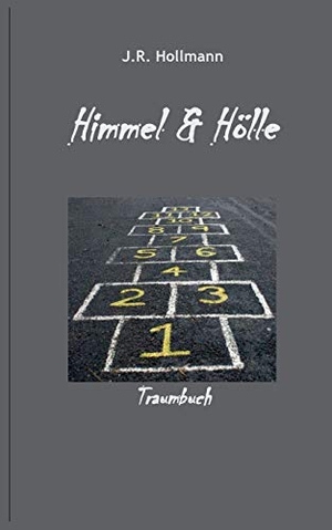 Hollmann, J. R.. Himmel und Hölle - Traumbuch. TWENTYSIX, 2022.