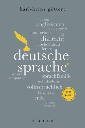 Göttert, Karl-Heinz. Deutsche Sprache. 100 Seiten. Reclam Philipp Jun., 2017.
