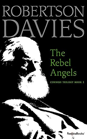 Davies, Robertson. The Rebel Angels. Open Road Integrated Media, Inc., 2019.