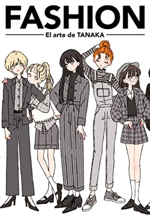 Tanaka. Fashion : el arte de Tanaka. TOMODOMO COMICS, 2022.