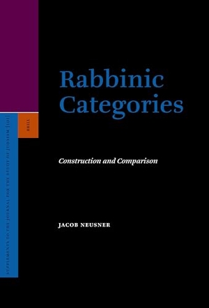 Neusner, Jacob. Rabbinic Categories - Construction and Comparison. Brill, 2005.