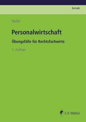 Nolte, Katharina. Personalwirtschaft - Übungsfälle für Rechtsfachwirte. Müller C.F., 2022.