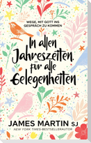In allen Jahreszeiten, für alle Gelegenheiten