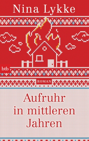 Lykke, Nina. Aufruhr in mittleren Jahren - Roman. btb Taschenbuch, 2019.