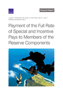 Payment of the Full Rate of Special and Incentive Pays to Members of the Reserve Components