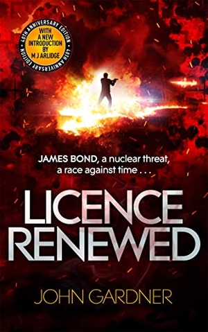 Gardner, John. Licence Renewed - A James Bond thriller. Orion Publishing Co, 2021.