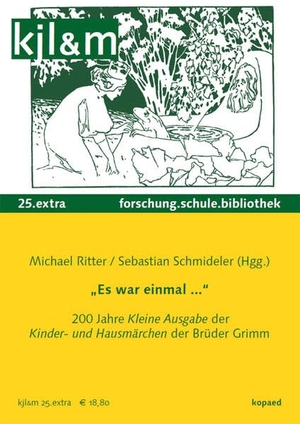 Ritter, Michael / Sebastian Schmideler (Hrsg.). "Es war einmal..." - 200 Jahre Kleine Ausgabe der Kinder- und Hausmärchen der Brüder Grimm. Kopäd Verlag, 2025.