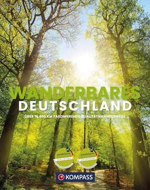 KOMPASS Bildband Wanderbares Deutschland - Mit großer Deutschlandkarte zum Herausnehmen und GPX-Tracks zum Download.. Kompass Karten GmbH, 2022.