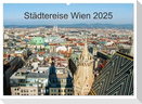 Städtereise Wien (Wandkalender 2025 DIN A2 quer), CALVENDO Monatskalender