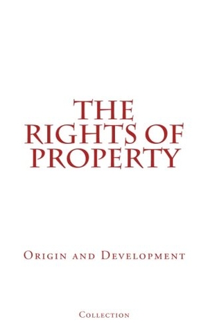 Collection. The Rights of Property: Origin and Development. University of Washington Press, 2017.