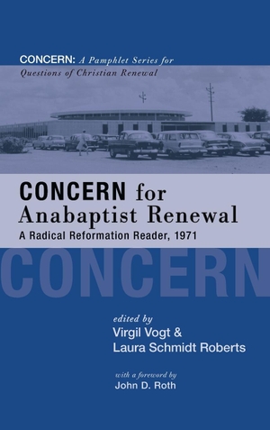 Roberts, Laura Schmidt / Virgil Vogt (Hrsg.). Concern for Anabaptist Renewal. Wipf and Stock, 2022.