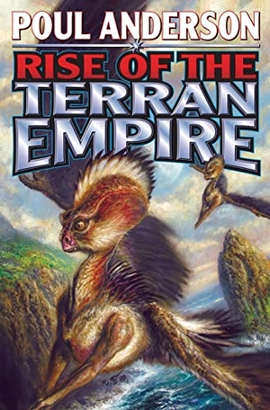 Anderson, Poul. Rise of the Terran Empire - The Technic Civilization Saga. Baen, 2011.
