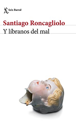 Roncagliolo, Santiago. Y Líbranos del Mal. Planeta Publishing Corp, 2021.