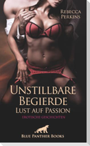 Unstillbare Begierde - Lust auf Passion | Erotische Geschichten