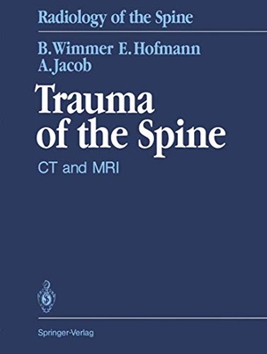 Wimmer, Berthold / Jacob, Augustinus L. H. et al. Trauma of the Spine - CT and MRI. Springer Berlin Heidelberg, 2012.