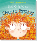 No Quiero El Cabello Rizado!