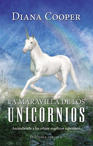 Cooper, Diana. Maravilla de Los Unicornios, La. Obelisco, 2022.