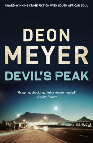 Meyer, Deon. Devil's Peak. Hodder And Stoughton Ltd., 2012.