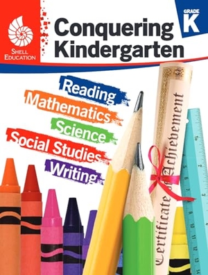 Smith, Jodene Lynn / Jodene Smith. Conquering Kindergarten. Shell Educational Publishing, 2017.