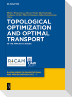 Topological Optimization and Optimal Transport