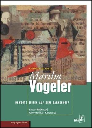 Scabell, Gudrun. Martha Vogeler - Bewegte Zeiten auf dem Barkenhoff - Biografie Band 2. Kellner Klaus Verlag, 2022.