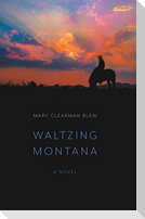 Waltzing Montana