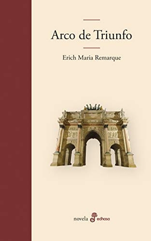 Remarque, Erich Maria. Arco de triunfo. , 2021.