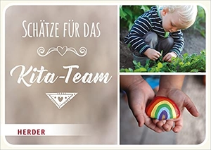 Schätze für das Kita-Team - Inspirationskarten. Herder Verlag GmbH, 2019.