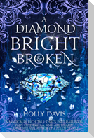 A Diamond Bright and Broken