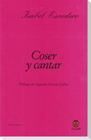 Coser y cantar