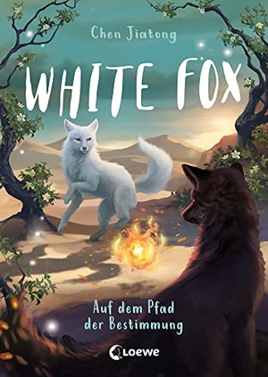 Chen, Jiatong. White Fox (Band 3) - Auf dem Pfad der Bestimmung - Begleite Polarfuchs Dilah auf seiner spannenden Mission - Actionreiches Fantasy-Kinderbuch ab 9 Jahren. Loewe Verlag GmbH, 2022.