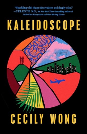 Wong, Cecily. Kaleidoscope - A Novel. Penguin LLC  US, 2023.
