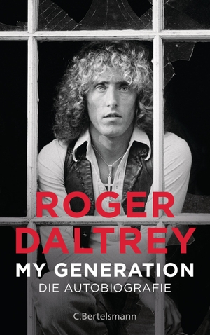 Daltrey, Roger. My Generation - Die Autobiografie. Bertelsmann Verlag, 2019.
