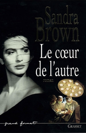Brown-S. Le Coeur de L Autre. Editions Grasset, 2021.