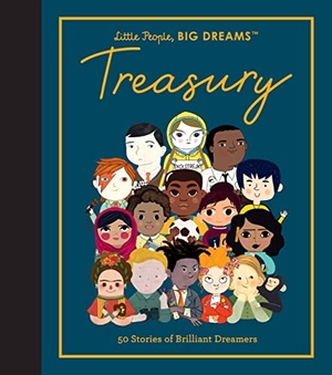 Sanchez Vegara, Maria Isabel / Lisbeth Kaiser. Little People, Big Dreams: Treasury - 50 Stories of Brilliant Dreamers. Frances Lincoln Ltd, 2021.