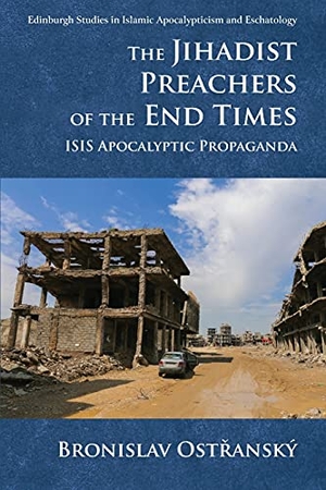 Ost&. The Jihadist Preachers of the End Times - Isis Apocalyptic Propaganda. Edinburgh University Press, 2021.