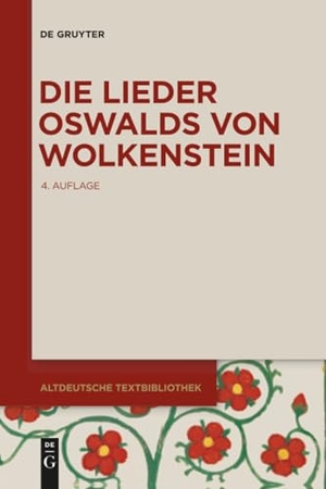 Wachinger, Burghart (Hrsg.). Die Lieder Oswalds von Wolkenstein. De Gruyter, 2017.